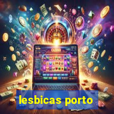 lesbicas porto